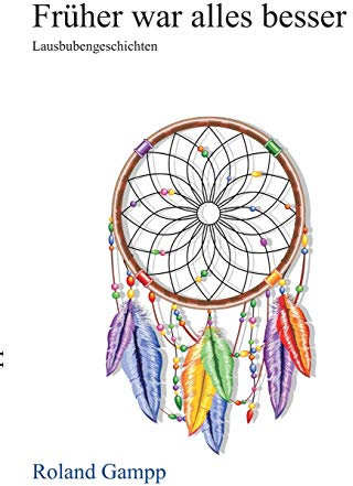 Früher war alles besser: Lausbubengeschichten