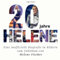 20 Jahre Helene: Eine inoffizielle Biografie in Bildern zum Jubiläum von Helene Fischer