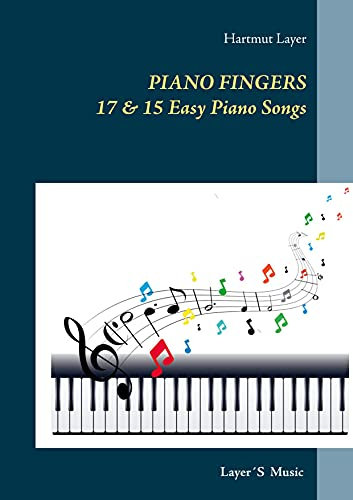 Piano Fingers: 17 & 15 Easy Piano Songs. Pop Level 1 & 2