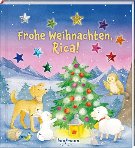Frohe Weihnachten, Rica!: Funkel-Bilderbuch mit Glitzersteinen (Bilderbuch mit integriertem Extra - Ein Weihnachtsbuch: Kinderbücher ab 3 Jahre)
