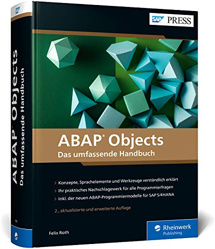 ABAP Objects: Die Werkzeuge des ABAP-Entwicklers: Das umfassende Handbuch zu Konzepten, Sprachelementen und Werkzeugen in ABAP OO – Ausgabe 2020 (SAP PRESS)