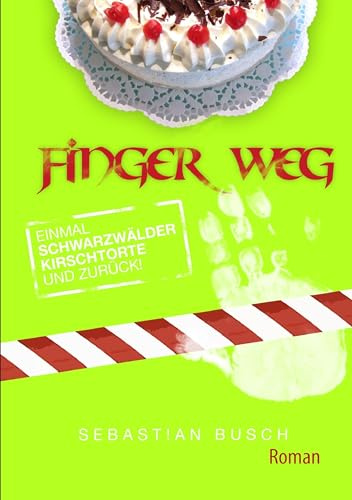 FINGER WEG: Einmal Schwarzwälderkirschtorte und zurück