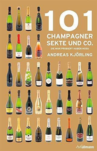 101 Champagner, Sekte und Co.: die man probiert haben muss