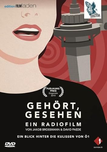 Gehört, Gesehen: Ein Radiofilm. Ein Blick hinter die Kulissen von Ö1