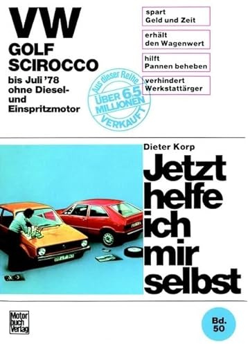 VW Golf, Scirocco. ohne Diesel- und Einspritzmotor. Jetzt helfe ich mir selbst