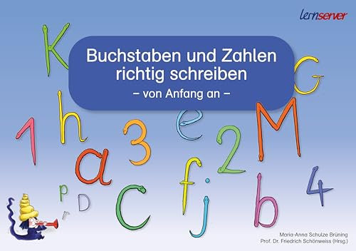 Buchstaben und Zahlen richtig schreiben - von Anfang an