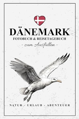 Fotobuch Dänemark und Reisetagebuch zum Ausfüllen: Reisebuch Dänemark Geschenke zum Wandern, Urlaub, Camping, Fahrrad fahren und Roadtrip / Reise Fotografie / Reisetagebuch mit Fotos Einkleben