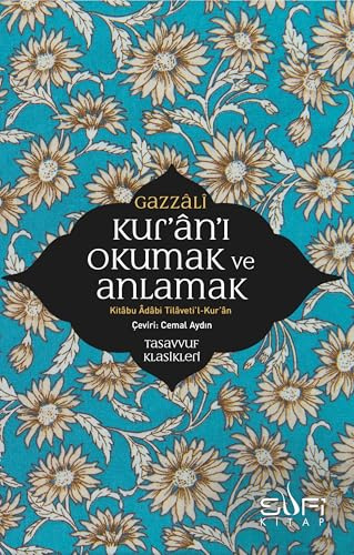 Kur'an'i Okumak ve Anlamak: Kitabu Adabi Tilaveti l-Kur an