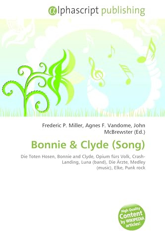 Bonnie: Die Toten Hosen, Bonnie and Clyde, Opium fürs Volk, Crash- Landing, Luna (band), Die Ärzte, Medley (music), Elke, Punk rock