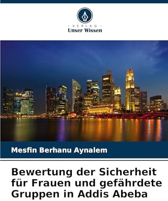 Bewertung der Sicherheit für Frauen und gefährdete Gruppen in Addis Abeba
