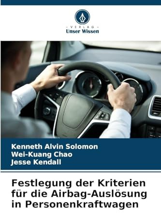 Festlegung der Kriterien für die Airbag-Auslösung in Personenkraftwagen