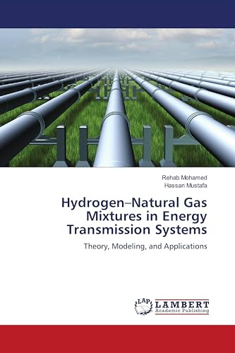 Hydrogen–Natural Gas Mixtures in Energy Transmission Systems: Theory, Modeling, and Applications