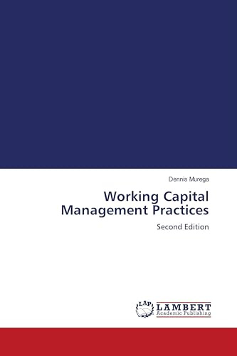 Working Capital Management Practices: Second Edition