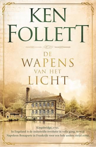 De wapens van het licht: Deel 5 Kingsbridge-serie (Kingsbridge-saga, 5)