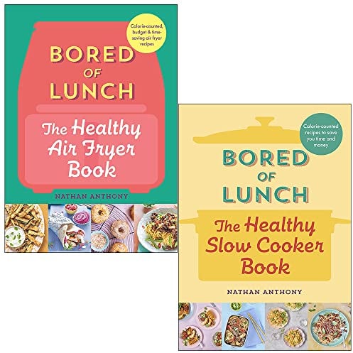 Nathan Anthony Bored of Lunch Collection 2 Books Set (The Healthy Air Fryer Book, The Healthy Slow Cooker Book)