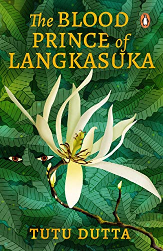 The Blood Prince of Langkasuka: re-imagining of the Southeast Asian Folklore legend, coming-of-age mythical murder-mystery fiction book