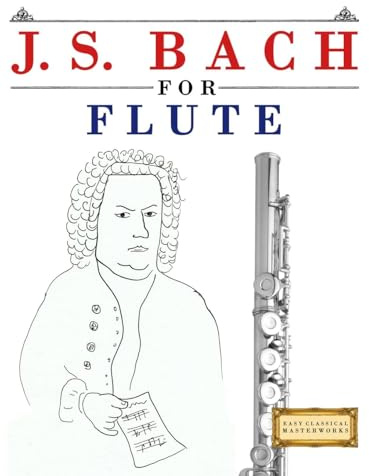 J. S. Bach for Flute: 10 Easy Themes for Flute Beginner Book