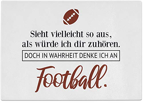 JUNIWORDS Glasschneidebrett Frühstücksbrett, Sieht vielleicht so aus, als würde ich dir zuhören. Doch in Wahrheit denke ich an Football (1001710)