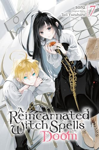 A Reincarnated Witch Spells Doom, Vol. 7: Volume 7
