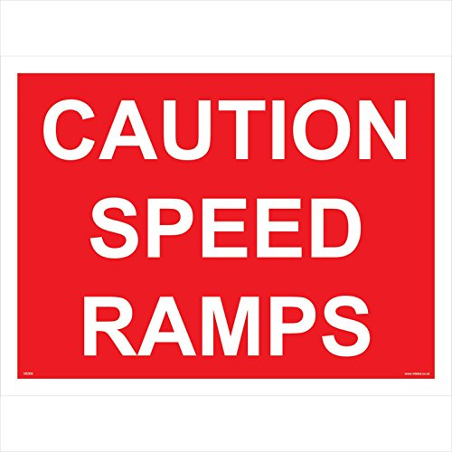 VE008 Vehicle Sign Caution Speed RAMPS Signs 300mm x 200mm 5MM Heavy Duty FOAMEX FOAMBOARD