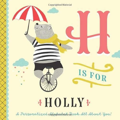 H is for Holly: A Personalized Alphabet Book All About You! (Personalized Children's Book)