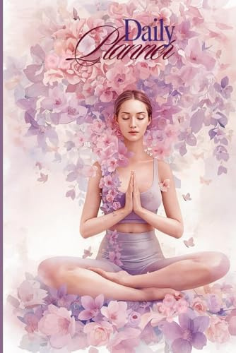 Yoga- Undated Daily Planner 2026: Your Perfect Companion for an Organized Life!