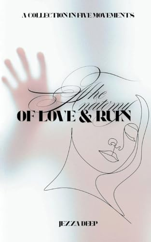 The Anatomy of Love & Ruin