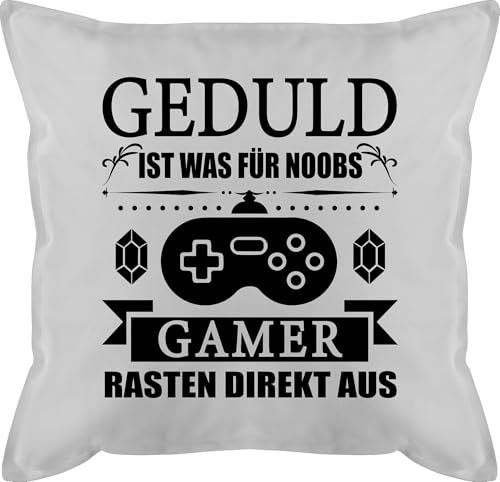 Shirtracer Kissen 50x50 - Statement mit Sprüchen - Geduld ist was für Noobs - Gamer rasten direkt aus - 50 x 50 cm - Grau - gamerkissen Kissenbezug Spruch sprüche Gaming kissenbezüge zockerkissen