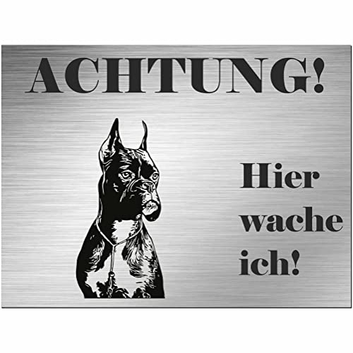Indigos UG - Schild Boxer - bedruckt - Achtung Hier wache ich! - Aluverbundplatte Edelstahl Look - 30x20 cm - Spruch - Deko Geschenkidee für Ihren Hund - Zaun - Türschild - Hinweisschild - Warnschild
