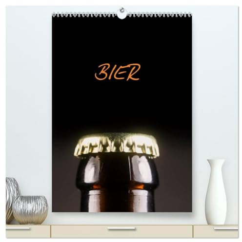 Bier (hochwertiger Premium Wandkalender 2026 DIN A2 hoch), Kunstdruck in Hochglanz: Fotografien rund um das Bier, Hopfen,Brotzeit (CALVENDO Lifestyle)