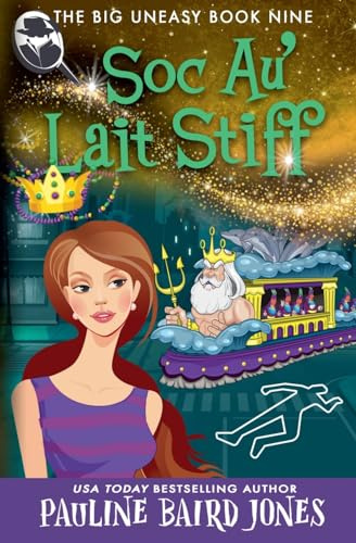 Soc Au' Lait Stiff (Big Uneasy, Band 9)