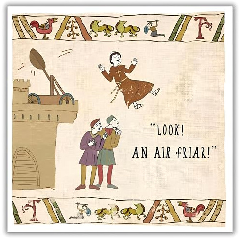 Woodmansterne Funny Birthday or All-Occasion Card - Medieval Friar Joke - For Men or Women - Amusing Greeting Card - Blank Inside - 'Look! An Air Friar!'