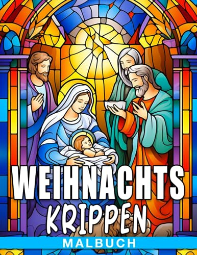 Weihnachtskrippen-Malbuch: Entspannen Sie sich und haben Sie Spaß mit 30 christlichen Ausmalbildern mit religiösen Illustrationen, perfekt für jede Gelegenheit. Ideales Geschenk für Erwachsene.