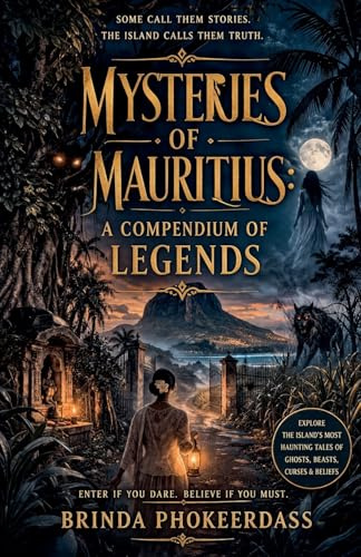 Mysteries of Mauritius: A Compendium of Legends