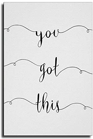 Poster mit motivierendem Zitat You Got This Daily Motivational Zitat, Wandkunst, Jungenzimmerdekoration, Leinwand, Poster, Drucke, Ölgemälde für Wohnzimmer, Heimdekoration, 40 x 60 cm
