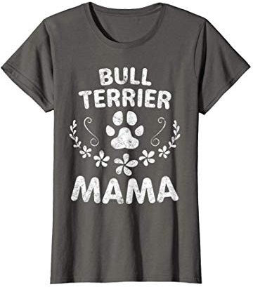 Femme Bull Terrier Mama Shirt Bull Terrier Mom Funny Dog Mom Gift T-Shirt