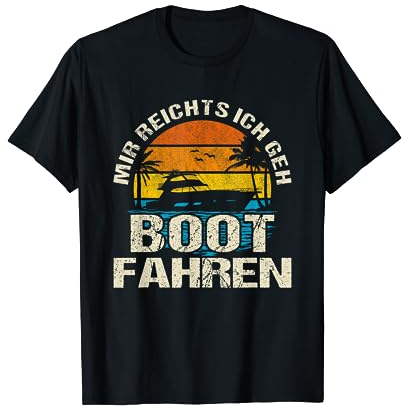 Mir reichts ich geh Boot fahren Segeln Segler & Kapitän T-Shirt