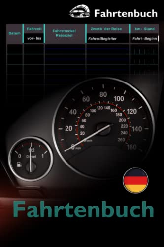 Fahrtenbuch: Fahrtenbuch 111 Seiten für 2160 Fahrten, Zur private und geschäftliche Nutzung - 111 Sheets of Forms Fahrt