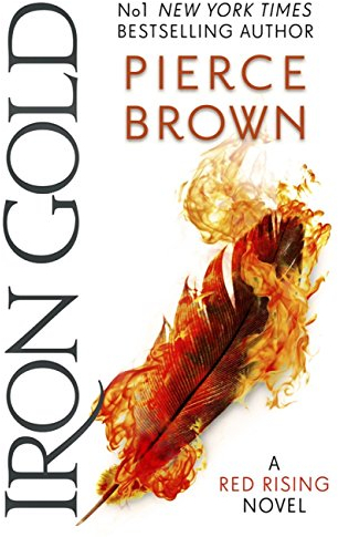 Iron Gold: the epic fourth book in the globally bestselling dystopian science fiction series RED RISING (Red Rising Series 4)