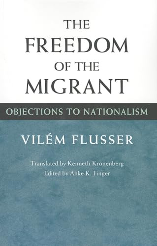 The Freedom of the Migrant: Objections to Nationalism