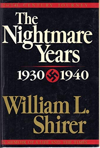 The Nightmare Years 1930-1940: 2 (20th Century Journey : Memoir of the Life and the Times, Vol 2)