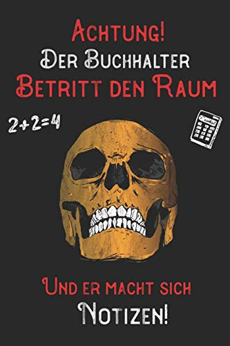 Achtung! Der Buchhalter betritt den Raum und er macht sich Notizen: DIN A5 Notizbuch / Notizheft /Journal mit Punkteraster und 120 Seiten. Perfektes ... von Kollegen für den passenden Beruf.