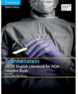 GCSE English Literature for AQA Frankenstein Student Book (GCSE English Literature AQA)