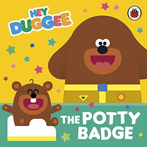 Hey Duggee: The Potty Badge: A potty training story for toddlers