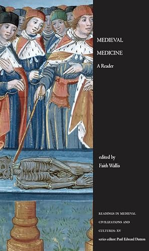 Medieval Medicine: A Reader: 15 (Readings in Medieval Civilizations and Cultures)