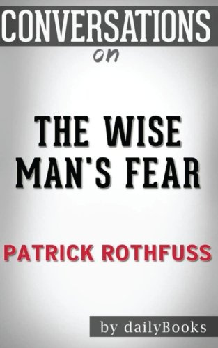 Conversations on The Wise Man's Fear by Patrick Rothfuss