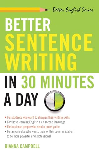 Better Sentence Writing in 30 Minutes a Day: 1 (Better English series)