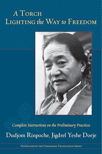 Torch Lighting the Way to Freedom: Complete Instructions on the Preliminary Practices