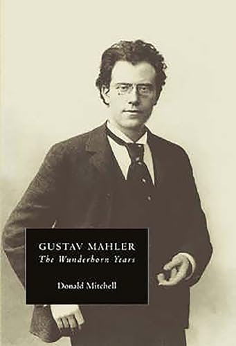 Gustav Mahler: The Wunderhorn Years, Chronicles and Commentaries