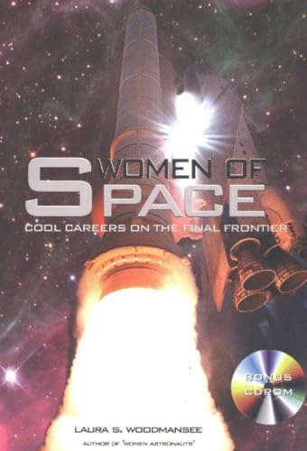 Women of Space: Cool Careers on the Final Frontier: Apogee Books Space Series 38